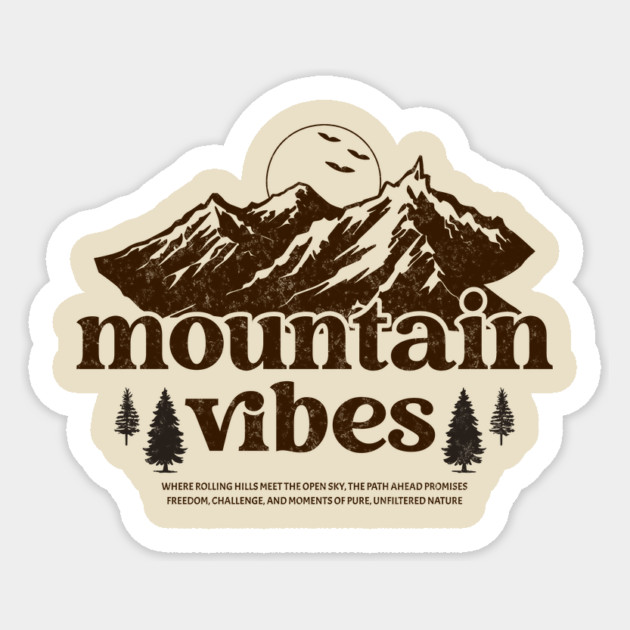 Mountain Vibes Hiking T-shirt Sticker by Vinokurio