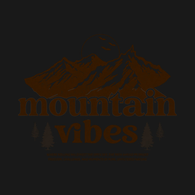 Mountain Vibes Hiking T-shirt by Vinokurio