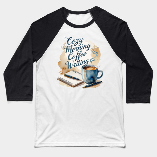 Morning Coffee Writing Ritual Baseball T-Shirt by SR8891