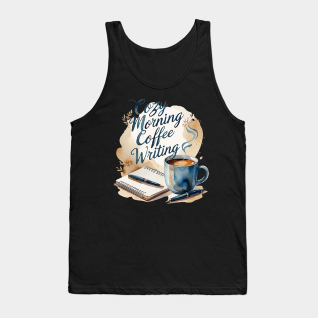 Morning Coffee Writing Ritual Tank Top by SR8891
