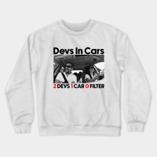 2 Devs 1 Car 0 Filter Black Lettering Crewneck Sweatshirt