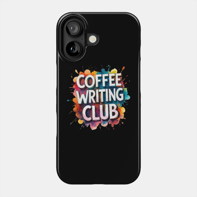 Coffee Writing Club Phone Case by SR8891