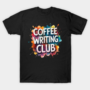 Coffee Writing Club T-Shirt