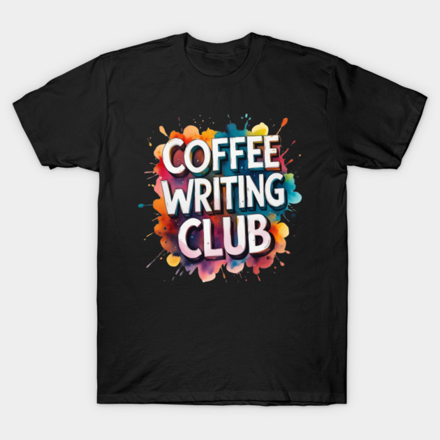 Coffee Writing Club T-Shirt by SR8891