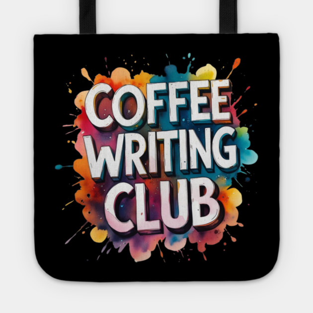 Coffee Writing Club Tote by SR8891