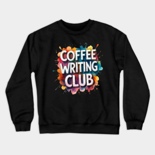 Coffee Writing Club Crewneck Sweatshirt