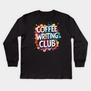 Coffee Writing Club Kids Long Sleeve T-Shirt