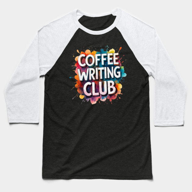 Coffee Writing Club Baseball T-Shirt by SR8891