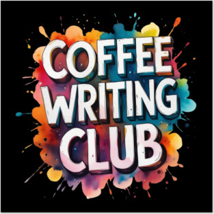 Coffee Writing Club Posters and Art