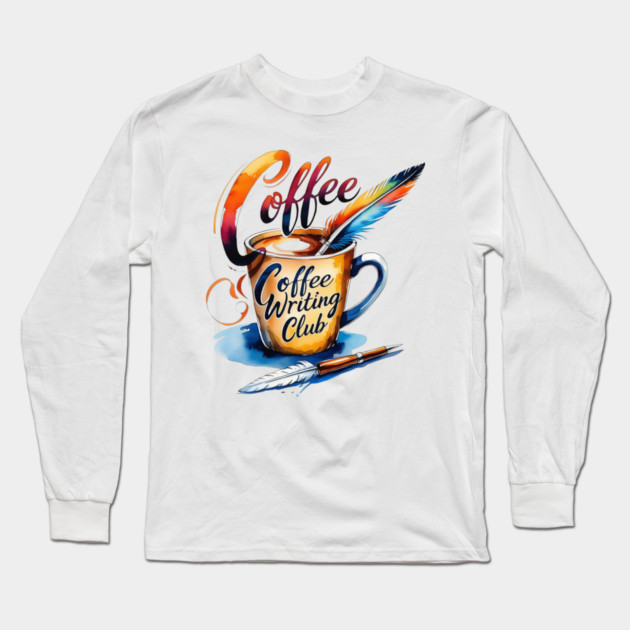 Coffee Writing Club lovers Long Sleeve T-Shirt by SR8891