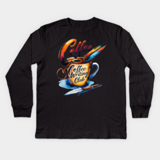 Coffee Writing Club lovers Kids Long Sleeve T-Shirt