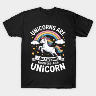 Unicorns Are Awesome I'm A Unicorn - Rainbow Gift T-Shirt