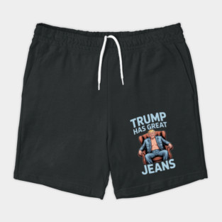 Trump-Has-Great-Jeans Shorts