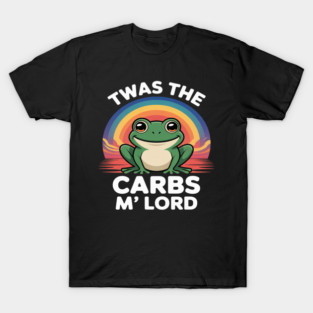 TWAS The Carbs M'Lord Frog T-Shirt