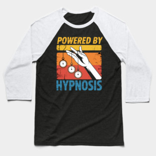 Powered By Hypnosis Mind Control Humor Hypnotists Baseball T-Shirt