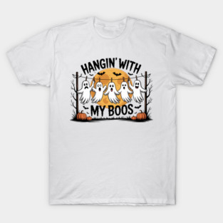 Hangin' With My Boos Ghost Halloween Pumpkin Spooky Season T-Shirt