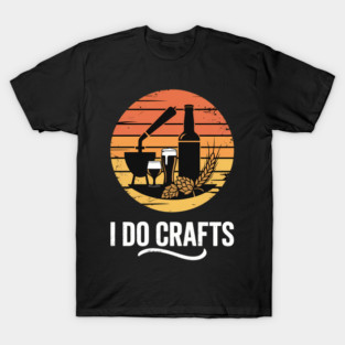 Home Brewing Sunset Silhouette I Do Crafts T-Shirt