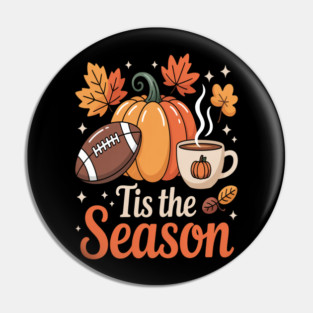 Tis the season fall autumn football pumpkin Pin