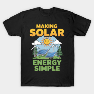Making Solar Energy Simple T-Shirt