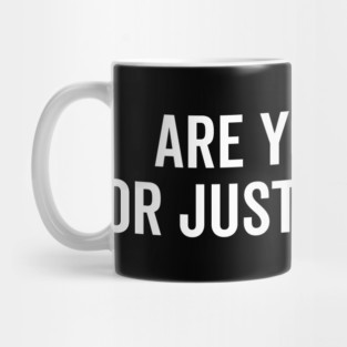 Are You Alive or Just Existing? Mug