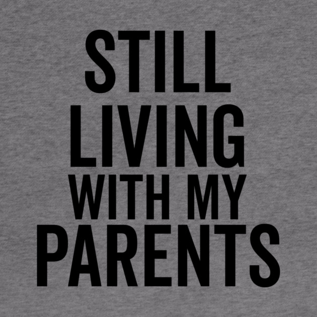 Still Living with My Parents by Frank Ring
