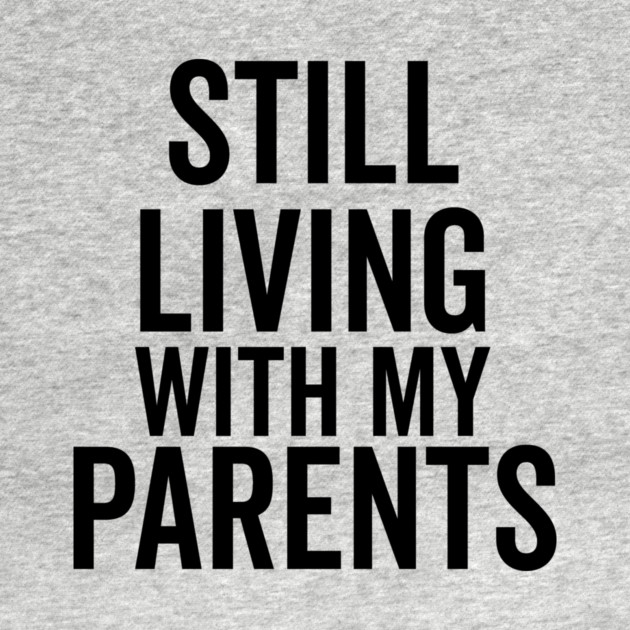Still Living with My Parents by Frank Ring