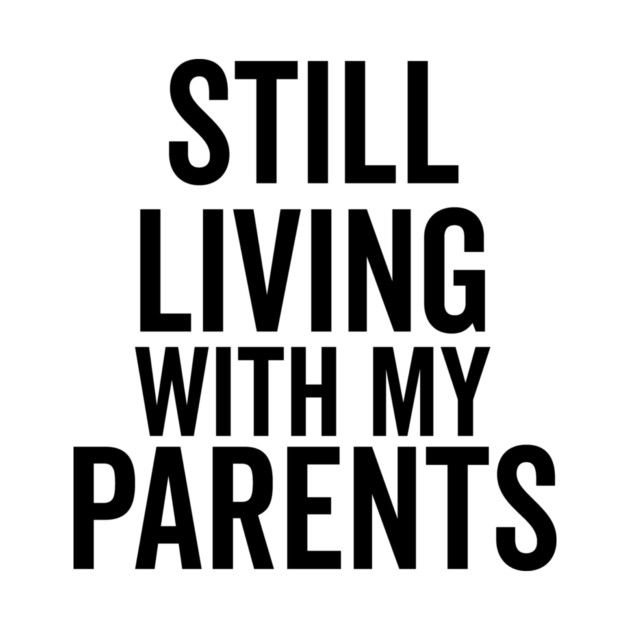 Still Living with My Parents by Frank Ring