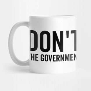 Don’t Steal The Government Hates Competition Mug