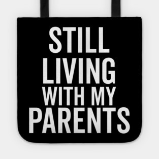 Still Living with My Parents Tote