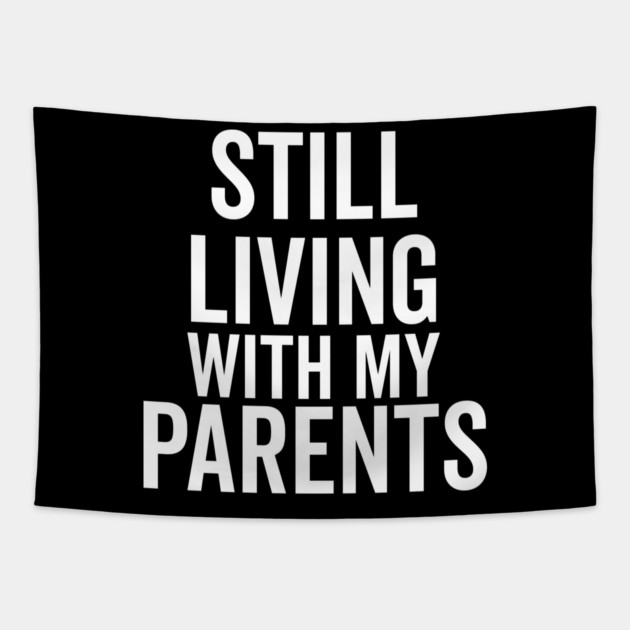 Still Living with My Parents Tapestry by Frank Ring