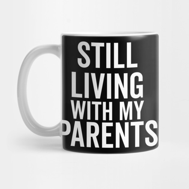 Still Living with My Parents by Frank Ring