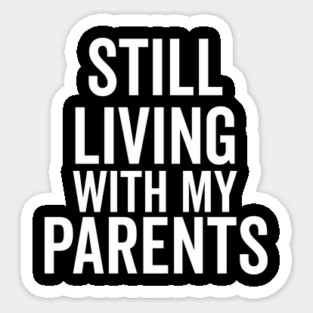 Still Living with My Parents Magnet