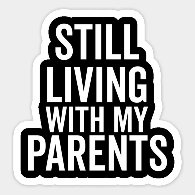 Still Living with My Parents Magnet by Frank Ring