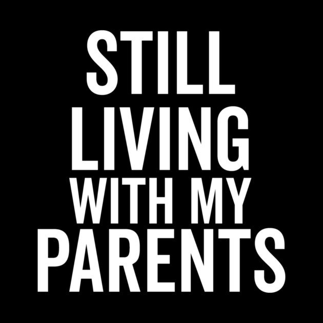 Still Living with My Parents by Frank Ring