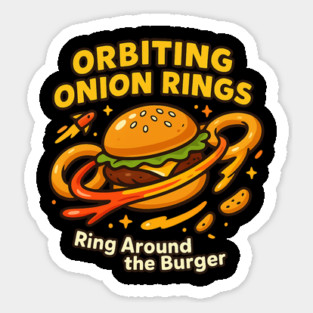 Orbiting Onion Rings Cute Space Burger Cartoon T Shirt Sticker