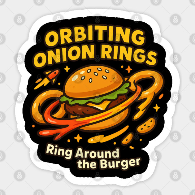 Orbiting Onion Rings Cute Space Burger Cartoon T Shirt Sticker by Anne Lee