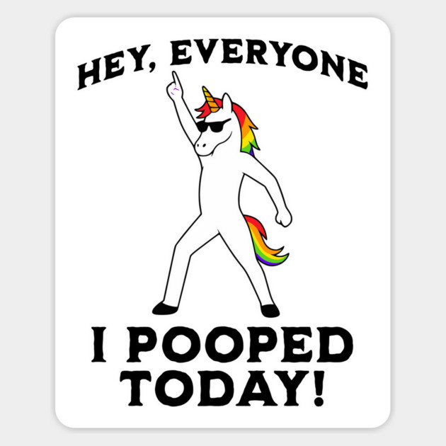 Unicorn proudly announcing: "I Pooped Today!" funny Magnet by Luxinda