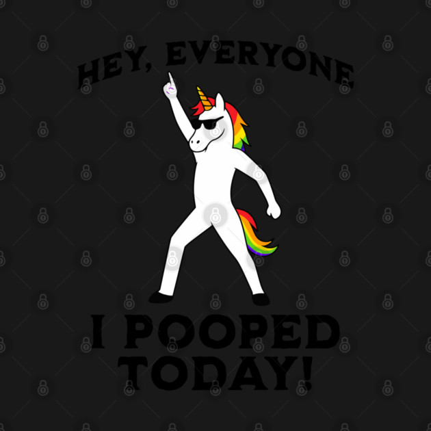 Unicorn proudly announcing: "I Pooped Today!" funny by Luxinda
