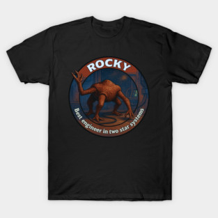 Rocky - Best Engineer in two star systems T-Shirt