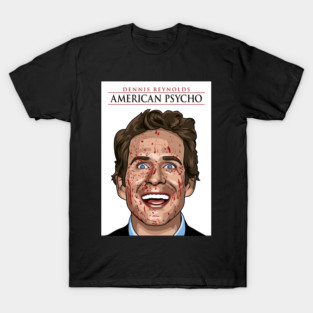 Dennis Reynolds American Psycho T-Shirt