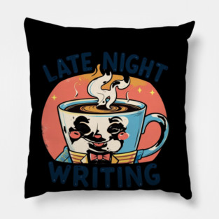 Late Night Coffee Writing Pillow