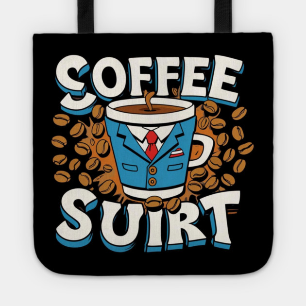 Caffeinated Coffee Writing Tote by SR8891
