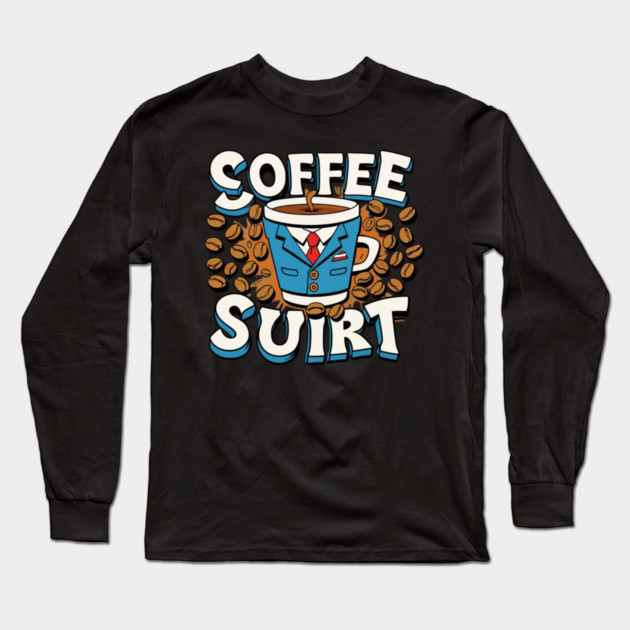 Caffeinated Coffee Writing Long Sleeve T-Shirt by SR8891