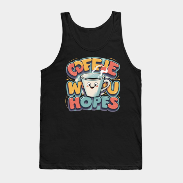 Coffee Writing Days Tank Top by SR8891