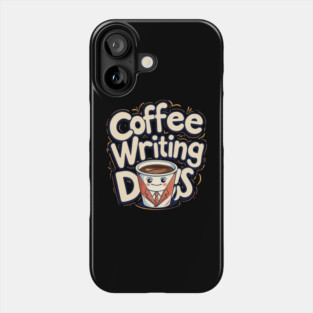 Coffee Writing Day one Phone Case