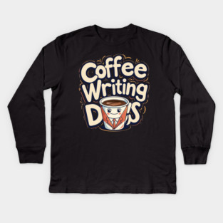 Coffee Writing Day one Kids Long Sleeve T-Shirt