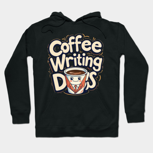 Coffee Writing Day one Hoodie by SR8891