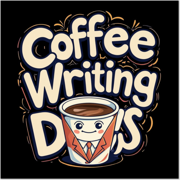 Coffee Writing Day one Wall Art by SR8891