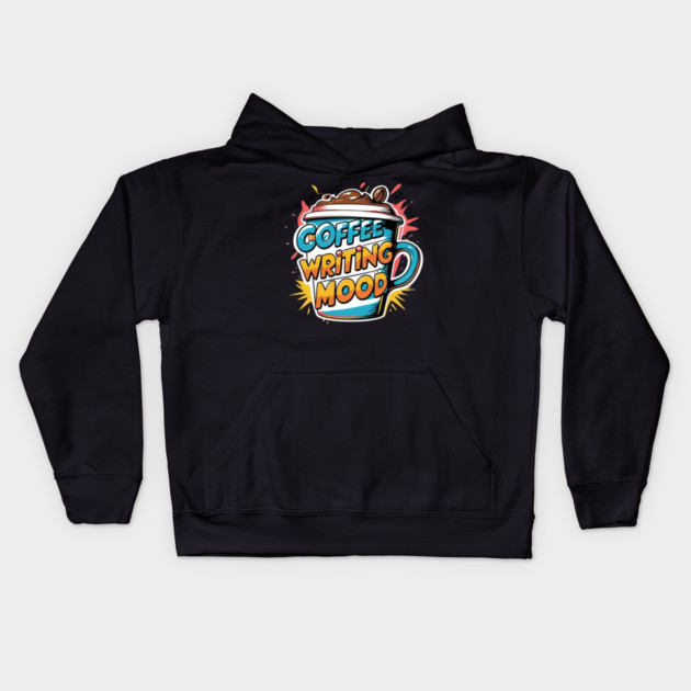 Coffee Writing Mood Kids Hoodie by SR8891