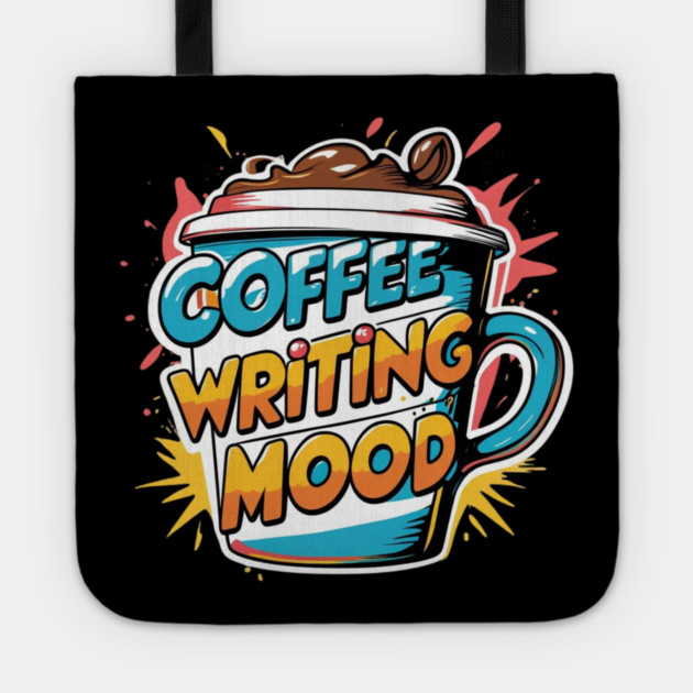 Coffee Writing Mood Tote by SR8891
